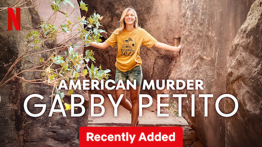 Watch American Murder: Gabby Petito | Netflix Official Site